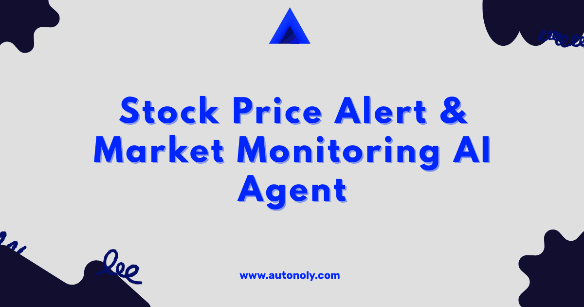 Stock Price Alert & Market Monitoring AI Agent - AI Agent Template for Business Intelligence | Free No-Code Workflow