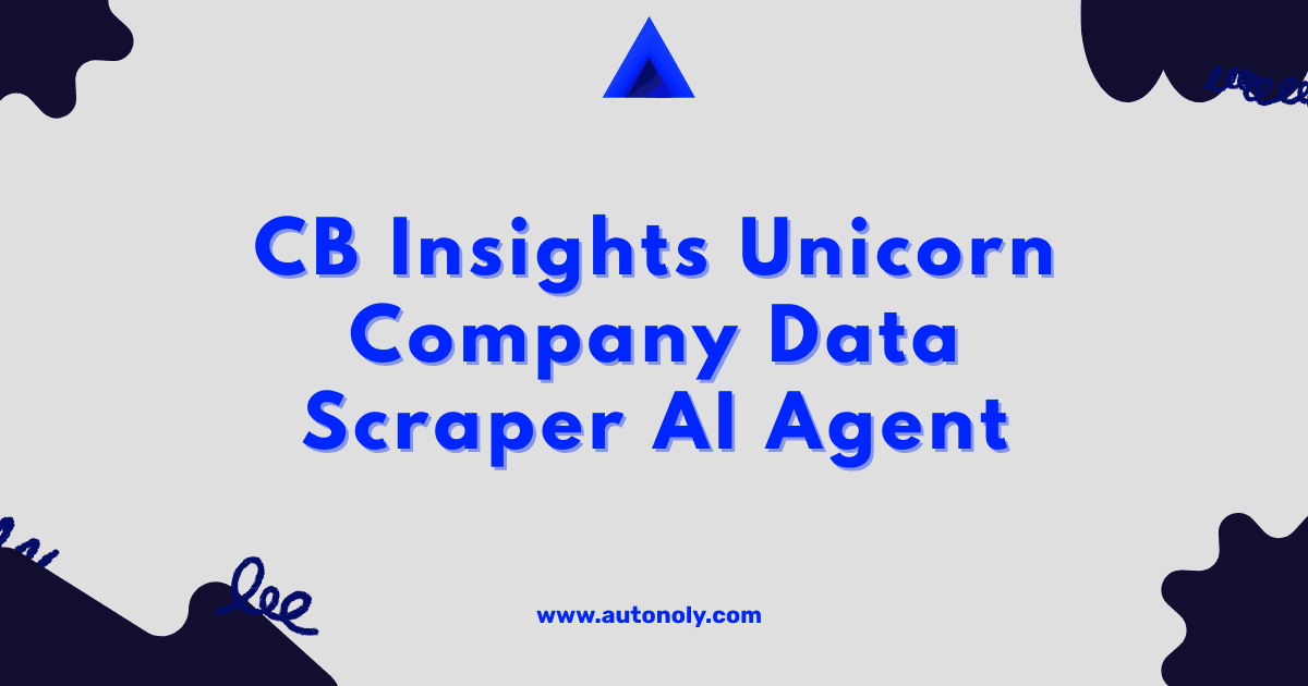 CB Insights Unicorn Company Data Scraper AI Agent - AI Agent Template for Web Automation & Scraping | Free No-Code Workflow