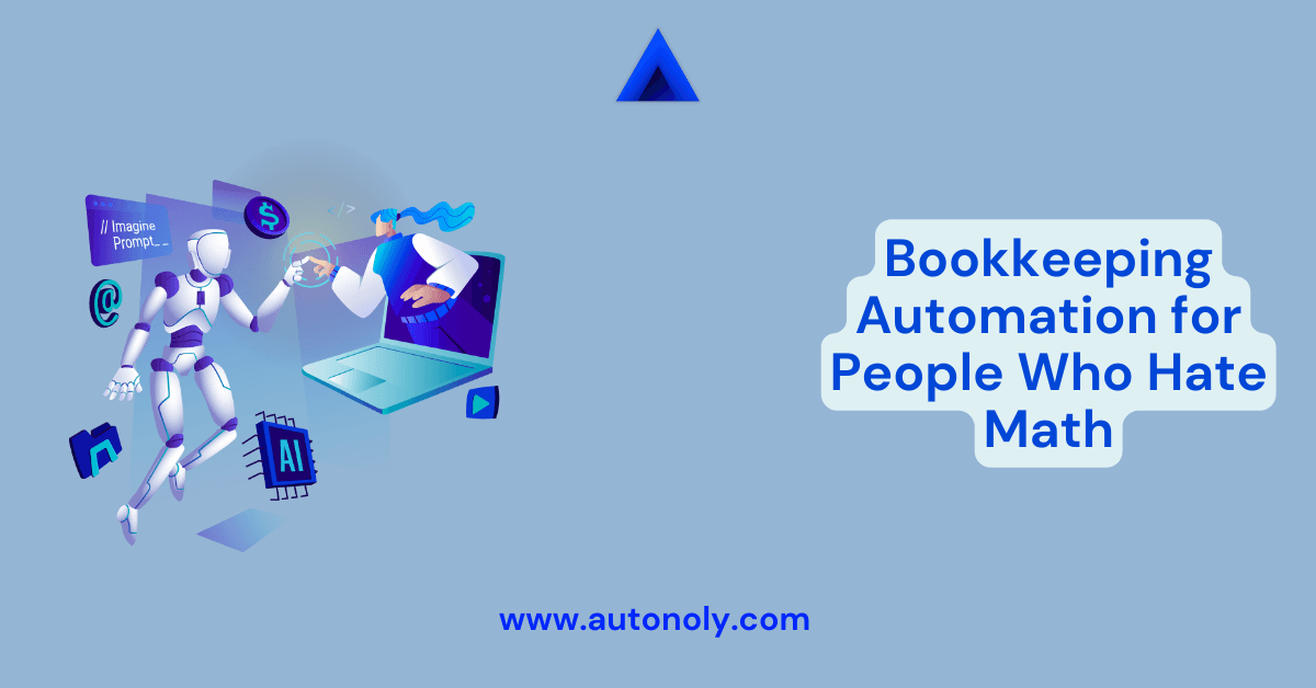 Bookkeeping Automation for People Who Hate Math