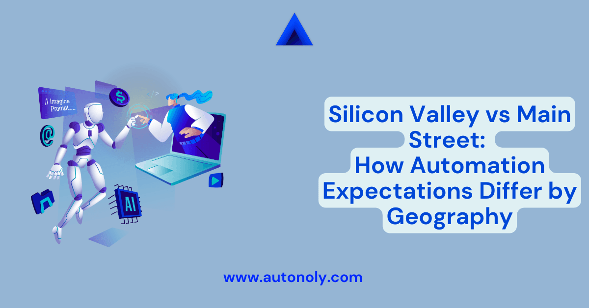 Silicon Valley vs Main Street: How Automation Expectations Differ by Geography