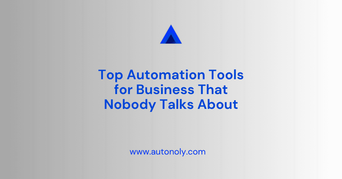 Top Automation Tools for Business That Nobody Talks About