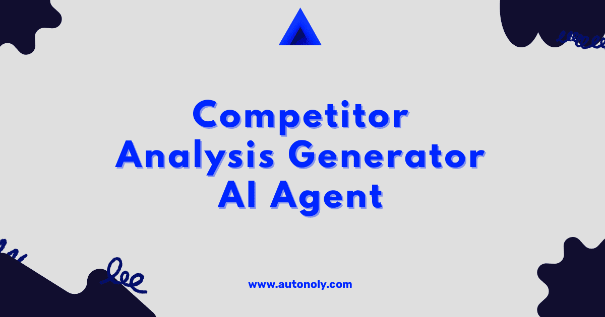 Competitor Analysis Generator AI Agent - AI Agent Template for Sales & Marketing | Free No-Code Workflow