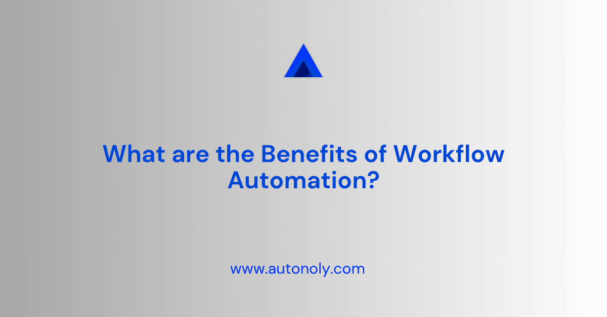 What are the Benefits of Workflow Automation?